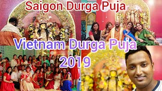 #Blog-11 | Durga Puja in Ho Chi Minh City, Vietnam 2019 || Celebrated 13 Years of Saigon Durgotsav .