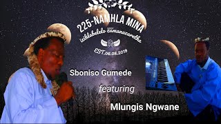 Sboniso Gumede ft Mlungisi Ngwane  | Namhla mina ngithelile