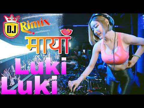 Dj Rimix Song Maya Luki Luki 2076  Nepali Lok Pop Song 2076  New Nepali Dj Dancing Song 2019 