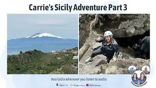 Podcast 202 - Carries Sicily Adventure Part 3