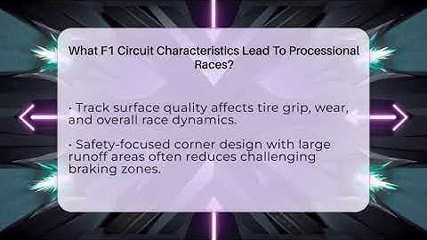 What F1 Circuit Characteristics Lead To Processional Races? - Pole Position Experts
