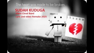 Download lagu SUDAH KUDUGA ( SILENT CLOUD BAND ) REMAKE 2025 LYRIC