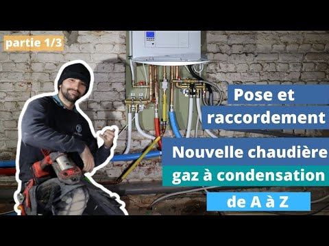 ?Comment installer une chaudière gaz à condensation de A à Z. (Partie 1/3)