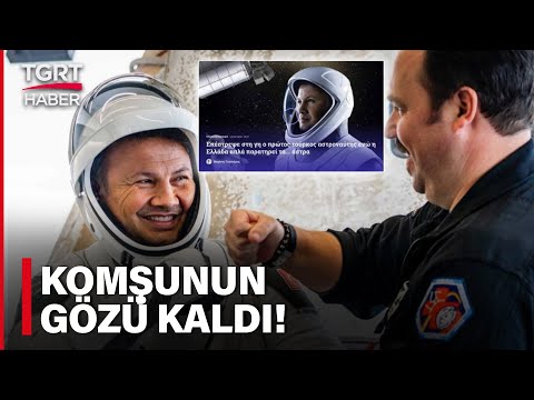 Türkiye'nin Uzay Yolculuğu Yunanistan'da İlgiyle Karşılandı! - TGRT Haber