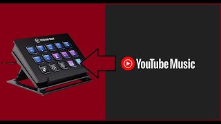 How To Connect YouTube Music App To The Elgato Stream Deck