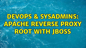 DevOps & SysAdmins: Apache reverse proxy root with jboss