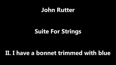 Gold Coast Youth Orchestra, John Rutter-Suite for Strings-II. I have a bonnet trimmed with blue