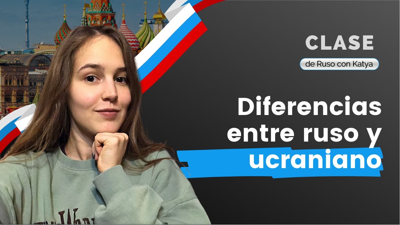 DIFERENCIAS ENTRE RUSO Y UCRANIANO - YouTube