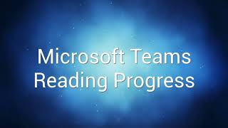 Reading Progress on Microsoft Teams