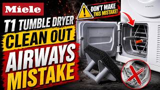 Miele T1 Tumble Dryer - Clean Out Airways Mistake