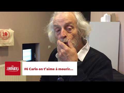 #6 Carlo on t'aime à mourir...