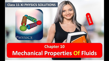 Mechanical Properties Of Fluids CLASS 11 PHYSICS NCERT SOLUTIONS CHAPTER 10 हिंदी