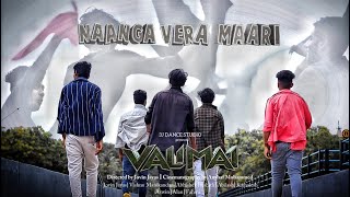 Valimai - Naanga vera mari | Dance cover | Ajith Kumar | Yuvan shankar raja | 3J Dance studio