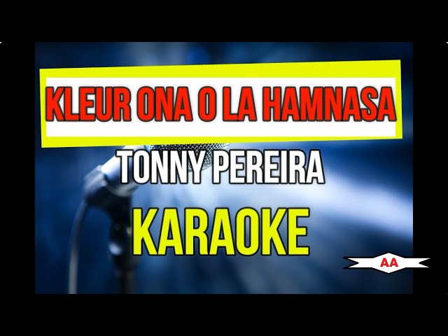 Kleur Ona O La Hamnasa Karaoke (Toni Pereira) class=