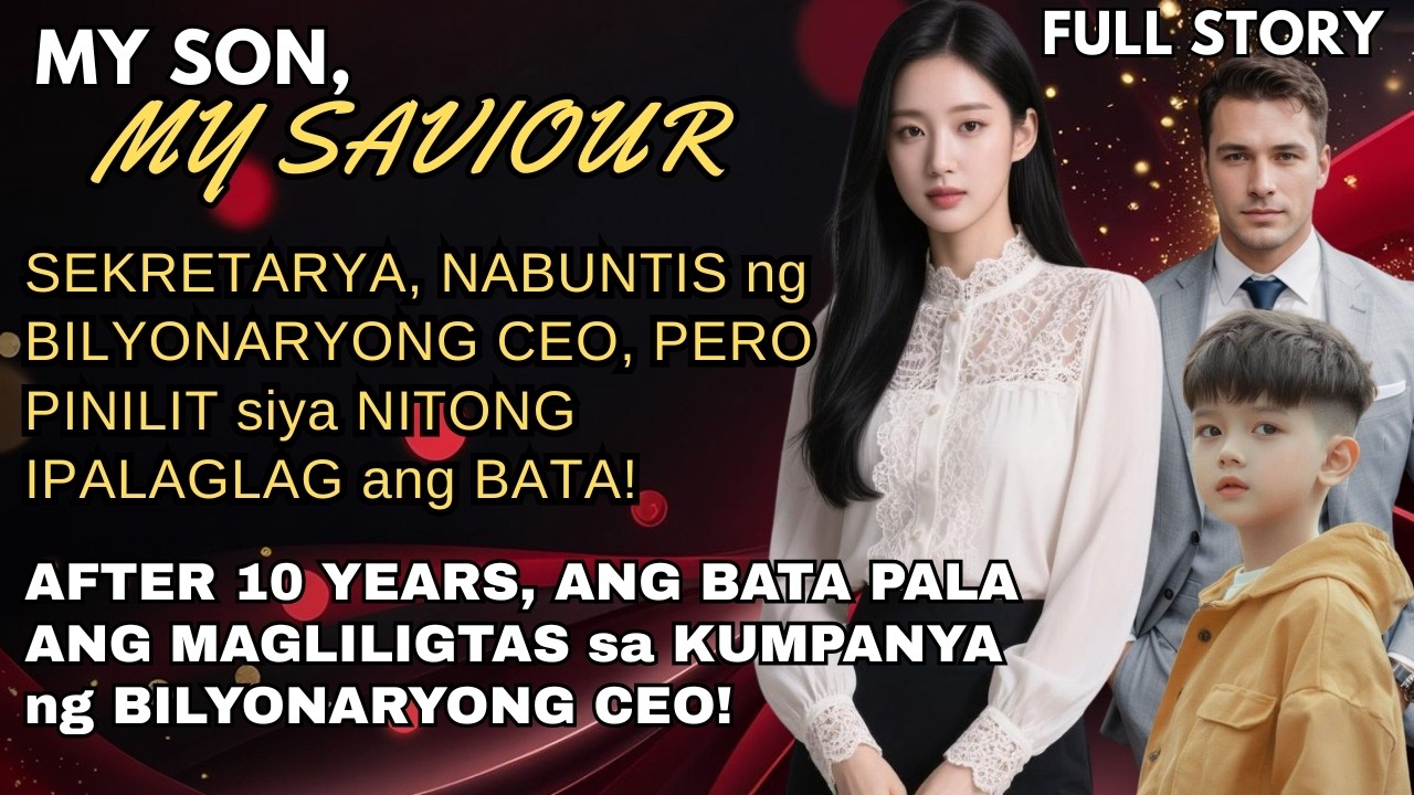 SEKRETARYA, NABUNTIS ng BILYONARYONG CEO pero PINILIT siya NITONG IPALAGLAG! ANG BATA PALA ANG ...