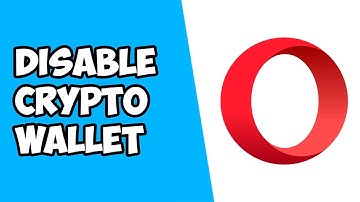 How To Disable Crypto Wallet on Opera