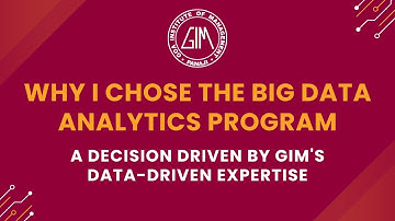 Why I Chose the Big Data Analytics Program  |  A Decision Driven by GIM