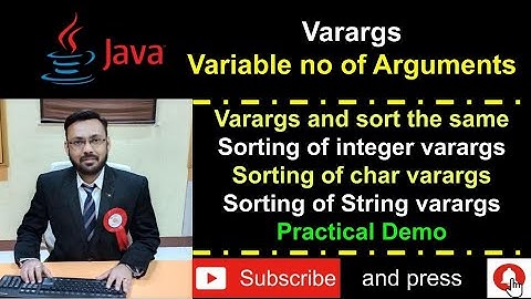 Varargs in Java - Variable no of arguments (Passing N arguments in function and sorting the same)