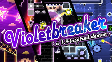 Violetbreaker – A 1.9-inspired Demon by Me (aka Oceanflan aka Plasmatic) | Geometry Dash