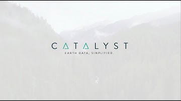 CATALYST - Earth Data, Simplified.