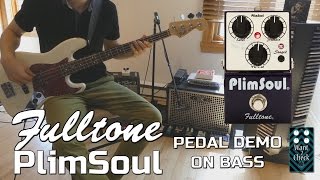 Fulltone Plimsoul Pedal Demo for Bass - Want 2 Check