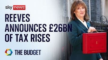 Reeves announces £26bn of tax rises after budget leak | Budget 2025