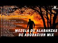 HERMOSA MÚSICA CRISTIANA ADORACIÓN Y ALABANZA 2021 - ALABANZAS QUE QUITAN LA PREOCUPACIÓN