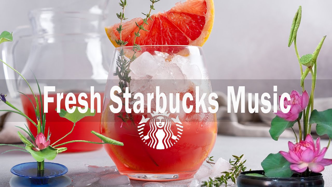 Starbucks Jazz 2023 Good Mood Starbucks Coffee Jazz Playlist Bossa