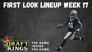 Draftkings NFL DFS | First Look Lineup | Week 17