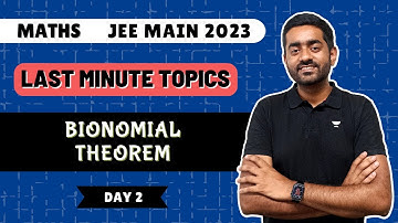 Binomial Theorem | Day 2 | Last Minute Topic | JEE Maths | JEE Main 2023