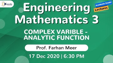 Engineering Mathematics 3 - Complex Varible -  Analytic function | 17 December | 6:30 PM
