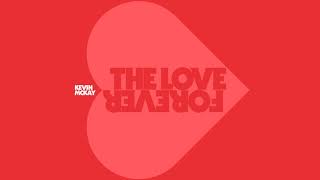 Kevin McKay - The Good Life (Album Edit)