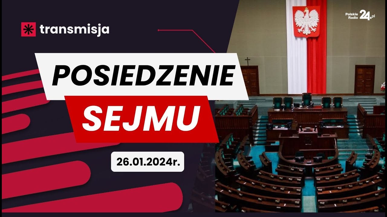 Obrady Sejmu RP 26 stycznia 2024 TRANSMISJA NA ŻYWO YouTube