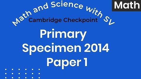 Primary Checkpoint Math Specimen 2014 Paper 1
