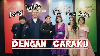 Dengan Caraku  Arsy Jodie Tulus Rossa Glenn Fredly Bcl konser Inspirasi Cinta