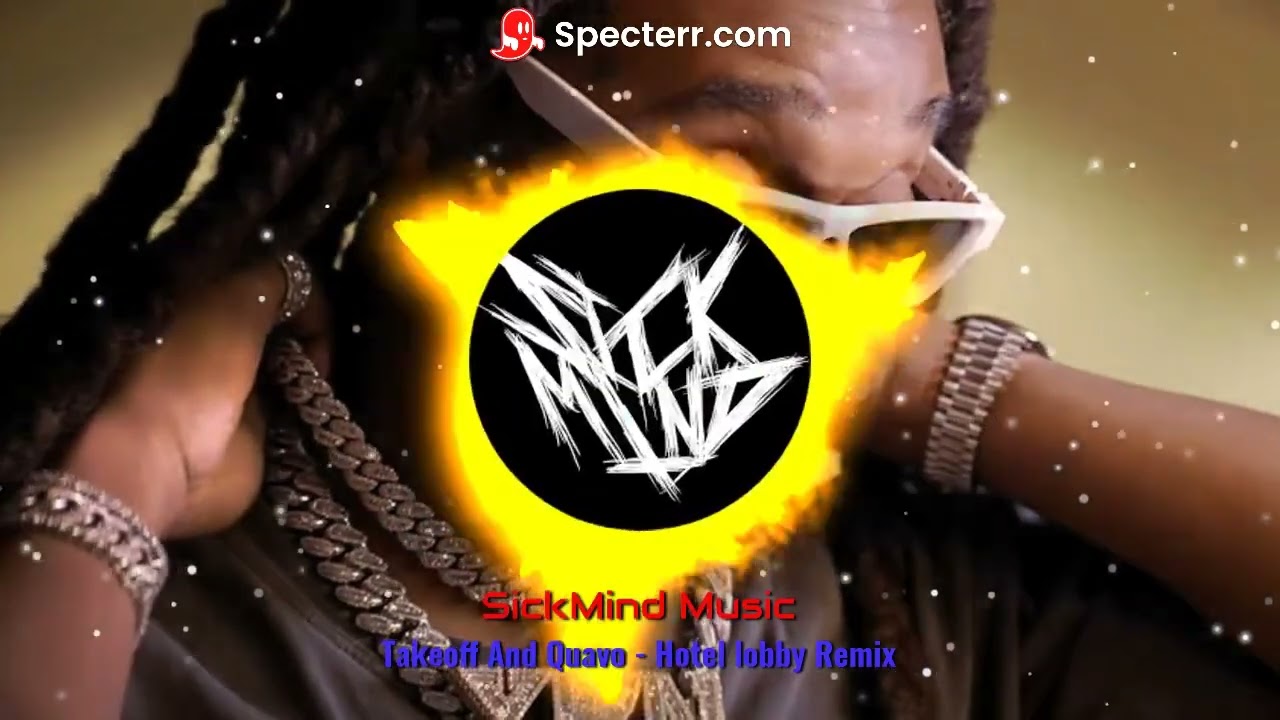 Takeoff And Quavo - Hotel Lobby Remix