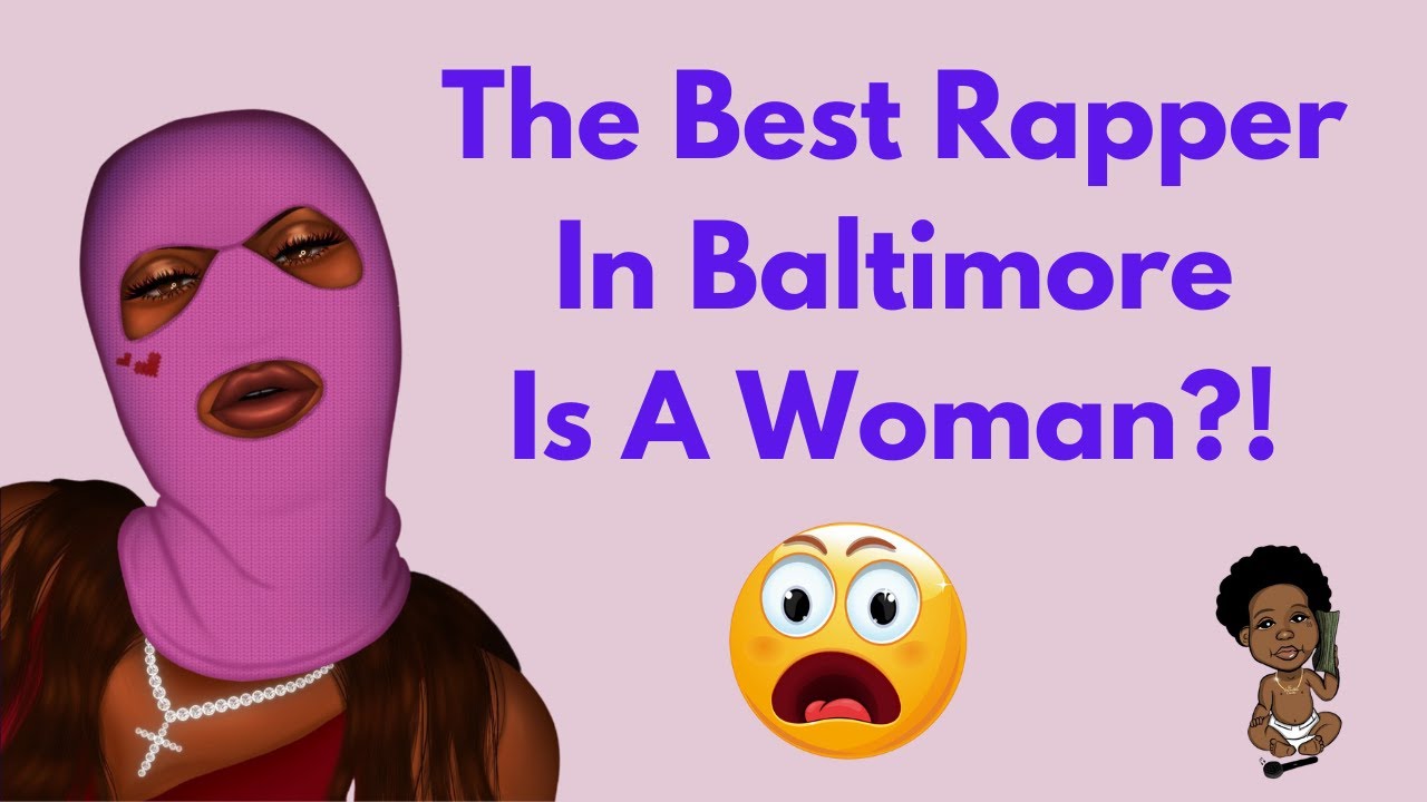 The Best Rapper In Baltimore Is A Woman?! - YouTube
