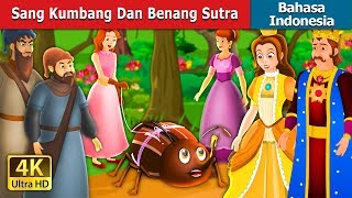 Sang Kumbang Dan Benang Sutra | The Beetle and The Silken Thread Story | Dongeng Bahasa Indonesia