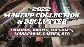2022 Makeup Collection & Declutter | Brows, Eye Primers, Mascara, Lashes, Freckles, Etc