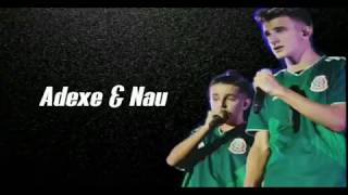 Con Dinero Sin Dinero Adexe & Nau (Canción Mexicana) | Familia Naudexers