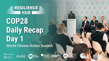 Day 1 Recap / COP28 Resilience Hub