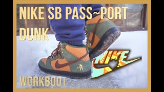 WORKBOOT LOOK Nike SB Pass~port Passport Dunk Review & On-FEET