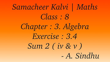 8th Maths Samacheer | Chapter 3 | Algebra | Exercise 3.4 | Sum 2 ( iv & v )