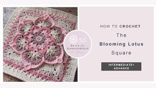 How To Crochet The Blooming Lotus Square | An Overlay Crochet Granny Square Tutorial
