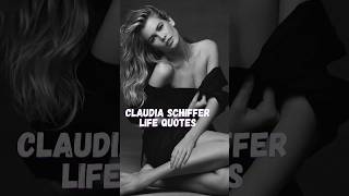 Claudia Schiffer Life Quotes #shorts