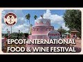 Epcot International Food & Wine Festival 2019 | Disney Dining Show | 08/29/19