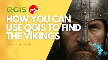 Hoe vind je de Vikingen met QGIS?