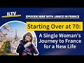 Living in france a single womans story of starting over at 70