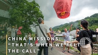 CHINA MISSIONS: “That’s When We Felt the Call”