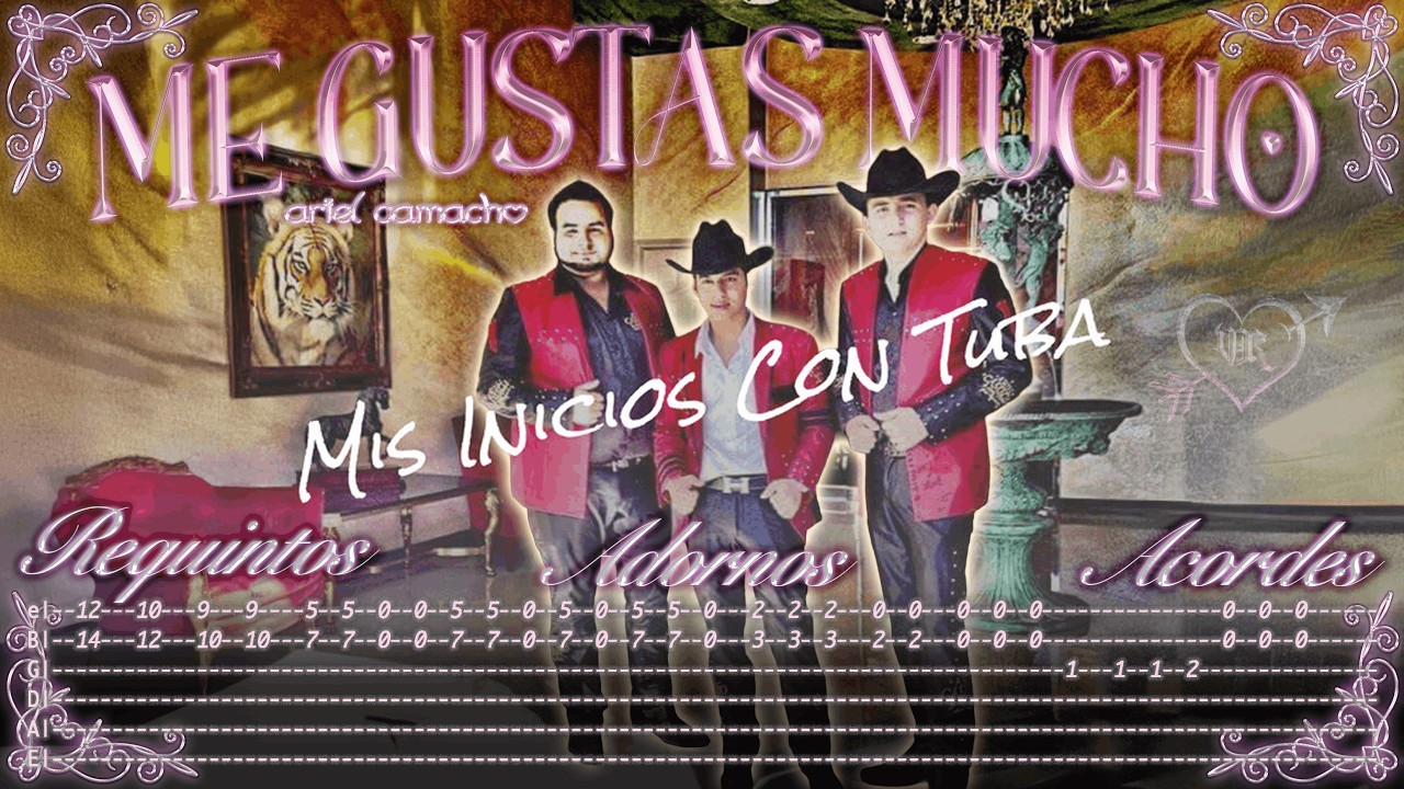 Me Gustas Mucho - Ariel Camacho - TABS - Requintos/Acordes/Adornos -Tutorial